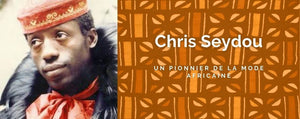 Chris Seydou, un pionnier de la mode Africaine